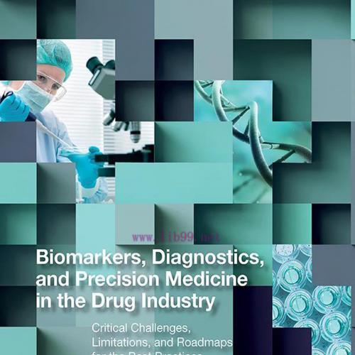 [AME]Biomarkers, Diagnostics and Precision Medicine in the Drug Industry: Critical Challenges, ...