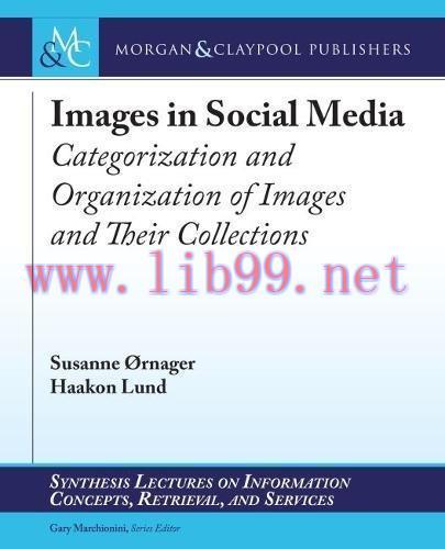 [FOX-Ebook]Images in Social Media: Categorization and Organization of Images and Their Collecti...