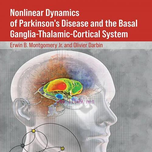 [AME]Nonlinear Dynamics of Parkinson&rsquo;s Disease and the Basal Ganglia-Thalamic-Cortical System (...