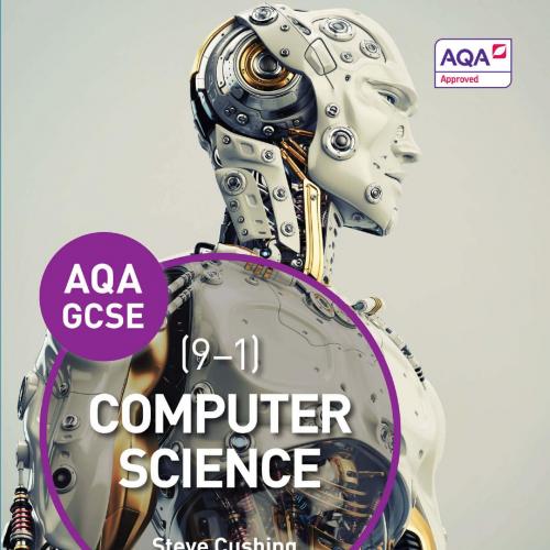 AQA [9-1] Computer Science for GCSE Student Book - Steve Cushing