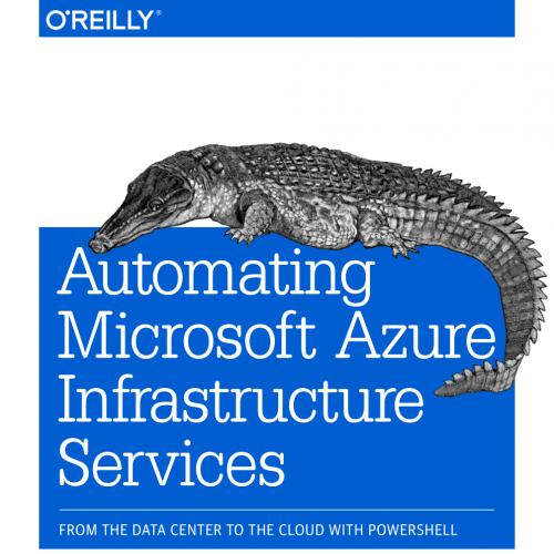 Automating Microsoft Azure Infrastructure Services