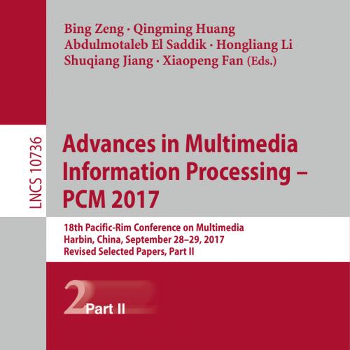 2018_Book_Advances in Multimedia Information Processing &ndash; PCM 2017