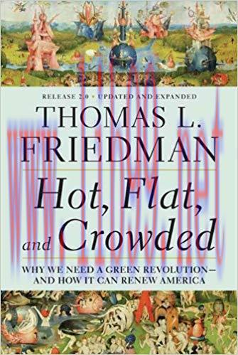 Hot, Flat, and Crowded 2.0: Why We Need a Green Revolution&ndash;and How It Can Renew America 2nd Rev...