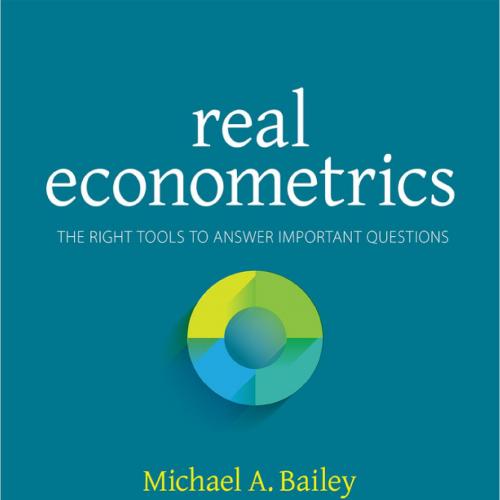 Real Econometrics by Michael Bailey - Administrator
