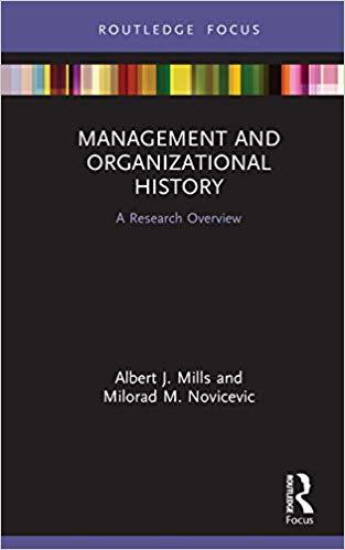 (PDF)Management and Organizational History A Research Overview (State of the Art in Business Re...