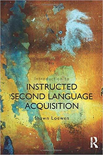 Introduction to Instructed Second Language Acquisition