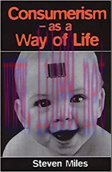 Consumerism: As a Way of Life 1st Edition,