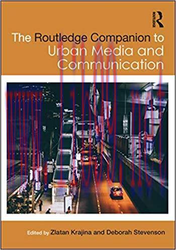 The Routledge Companion to Urban Media and Communication 1st Edition,