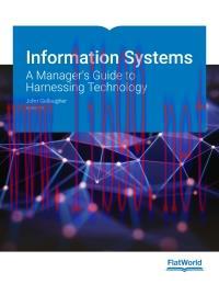 [PDF]Information Systems: A Manager&rsquo;s Guide to Harnessing Technology Version 7.0 [John Gallaugh...