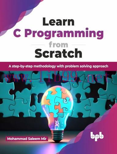 [FOX-Ebook]Learn C Programming from_ Scratch: A step-by-step methodology with problem solving a...