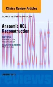 [AME]Anatomic ACL Reconstruction, An Issue of Clinics in Sports Medicine, 1e (The Clinics: Orth...
