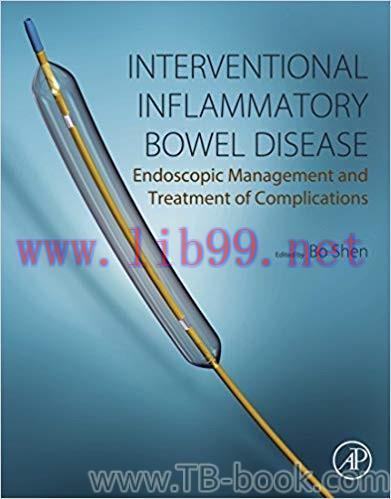 Interventional Inflammatory Bowel Disease: Endoscopic Management and Treatment of Complications...