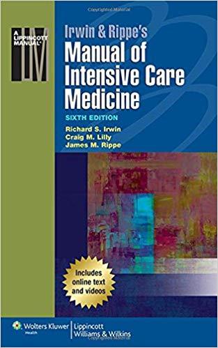 Irwin and Rippe’s Manual of Intensive Care Medicine, 6th Edition