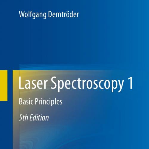 Laser Spectroscopy 1 Basic Principles 5th - Wei Zhi