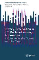 [PDF]Privacy Preservation in IoT: Machine Learning Approaches: A Comprehensive Survey and Use C...
