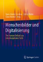 [PDF]Menschenbilder und Digitalisierung: The Human Default aus interdisziplinärer Sicht