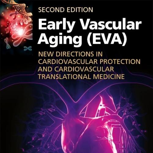 Early Vascular Aging (EVA) New Directions in Cardiovascular Protection 2nd Edition