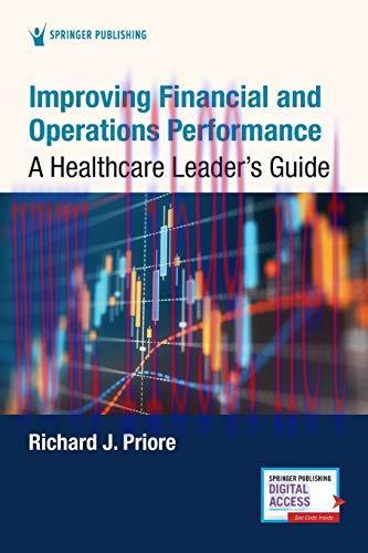 [FOX-Ebook]Improving Financial and Operations Performance: A Healthcare Leader's Guide