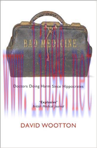(PDF)Bad Medicine: Doctors Doing Harm Since Hippocrates 1st Edition