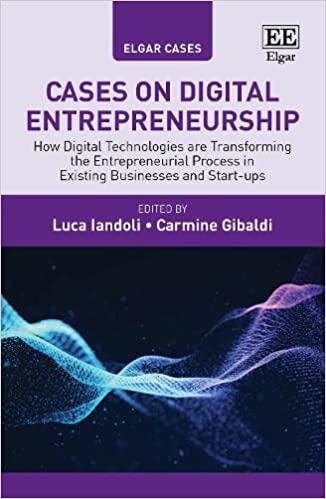 Cases on Digital Entrepreneurship How Digital Technologies are Transforming the Entrepreneurial...