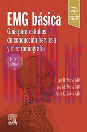 [AME]EMG básica: Guía para estudios de conducción nerviosa y electromiografía, 3rd Edition (Spa...