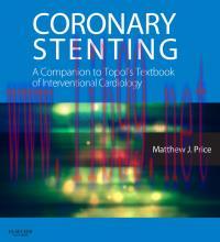 [AME]Coronary Stenting: A Companion to Topol's Textbook of Interventional Cardiology: Expert Co...