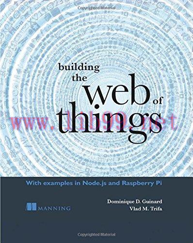 [FOX-Ebook]Building the Web of Things: With examples in Node.js and Raspberry Pi