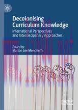 [PDF]Decolonising Curriculum Knowledge: International Perspectives and Interdisciplinary Approa...