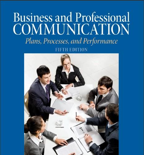 (IM&TB)Business & Professional Communication Plans, Processes, and Performance, 5th Edition.pdf