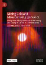 [PDF]Mining Gold and Manufacturing Ignorance: Occupational Lung Disease and the Buying and Sell...