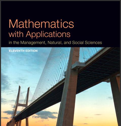 (Solution Manual)Mathematics with Applications In the Management, Natural and Social Sciences, ...