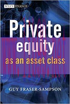 Private Equity as an Asset Class (The Wiley Finance Series Book 469) 1st Edition,
