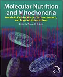 [AME]Molecular Nutrition and Mitochondria: Metabolic Deficits, Whole-Diet Interventions, and Ta...