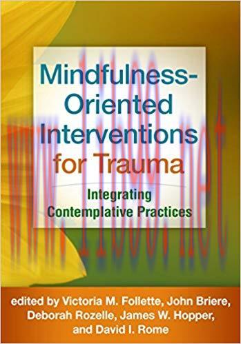 (PDF)Mindfulness-Oriented Interventions for Trauma: Integrating Contemplative Practices 1st Edi...