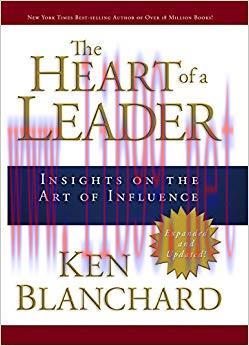 The Heart of a Leader: Insights on the Art of Influence New Edition,
