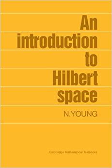 (PDF)An Introduction to Hilbert Space (Cambridge Mathematical Textbooks)