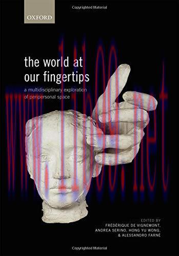 [AME]The World at Our Fingertips: A Multidisciplinary Exploration of Peripersonal Space (Origin...