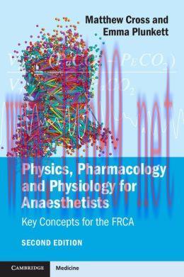 [AME]Physics, Pharmacology and Physiology for Anaesthetists: Key Concepts for the FRCA