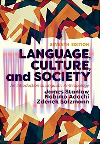 Language, Culture, and Society: An Introduction to Linguistic Anthropology 7th Edition,