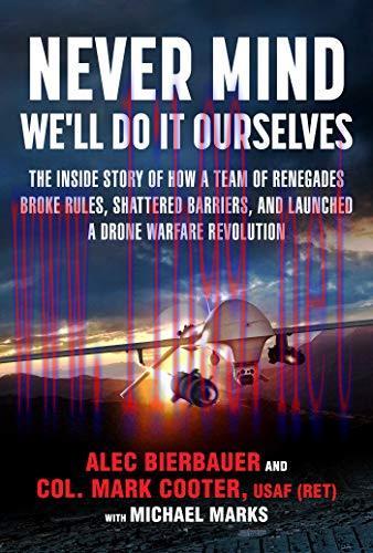[FOX-Ebook]Never Mind, We'll Do It Ourselves: The Inside Story of How a Team of Renegades Broke...