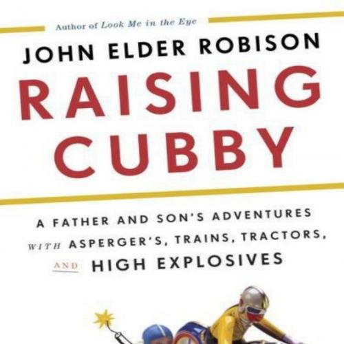 Raising Cubby A Father and Son's Adventures