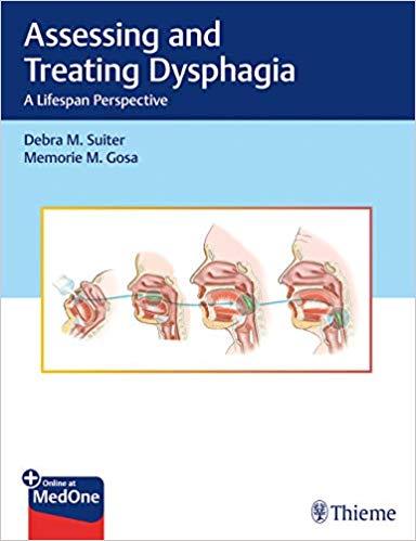 Assessing and Treating Dysphagia A Lifespan Perspective