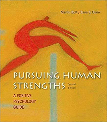 Pursuing Human Strengths - A Positive Psychology Guide, 2nd Edition