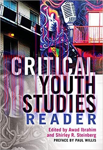 Critical Youth Studies Reader: Preface by Paul Willis 1st Edition,