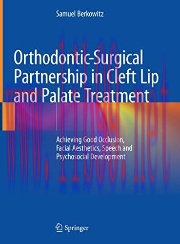 [AME]Orthodontic-Surgical Partnership in Cleft Lip and Palate Treatment: Achieving Good Occlusi...