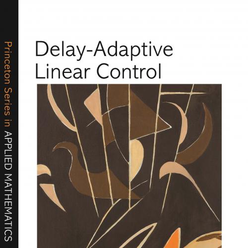 Delay-Adaptive Linear Control by Yang Zhu Miroslav Krstic