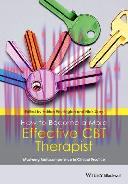 [AME]How to Become a More Effective CBT Therapist: Mastering Metacompetence in Clinical Practic...