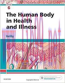 [PDF]The Human Body in Health and Illness 6th Edition