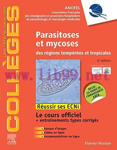 [AME]Parasitoses et mycoses: des r&eacute;gions temp&eacute;r&eacute;es et tropicales ; R&eacute;ussir les ECNi (les r&eacute;f&eacute;re...