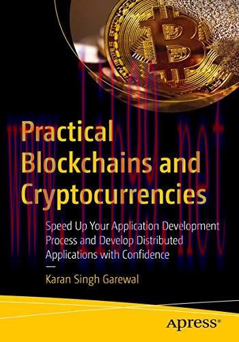 [FOX-Ebook]Practical Blockchains and Cryptocurrencies: Speed Up Your Application Development Pr...